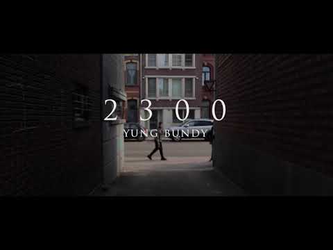 Yung Bundy - 2300 (Prod. By Yamaica) [OFFICIAL VIDEO]