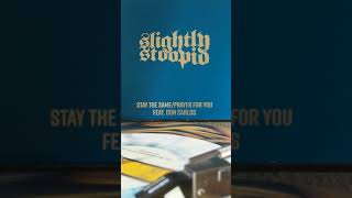 Slightly Stoopid - Stay the Same / Prayer for You (Dub)