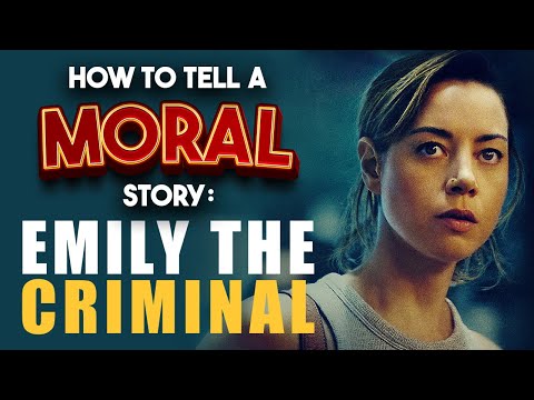 Emily The Criminal Shows Us How To Tell A MORAL Story