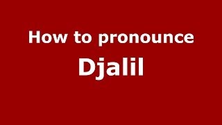 How to pronounce Djalil