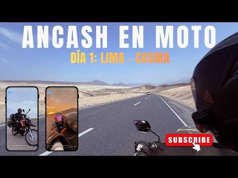 De Lima a Casma 🏍️ | Así comienza nuestra Ruta por Áncash en moto