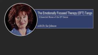 5 Essential Moves of the EFT Tango with Dr. Sue Johnson