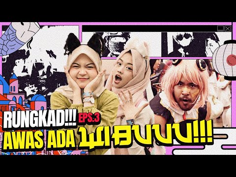 Rungkad EPS 3 - Waifu kalian siapa????