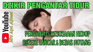 Download lagu #331 Dzikir Merdu Pengantar Tidur (Alaa Yaser) Pelindung Dari Jin & Setan, Penghapus Kesusahan mp3