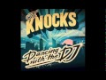 The Knocks - Dancing With The DJ (Campfire ...