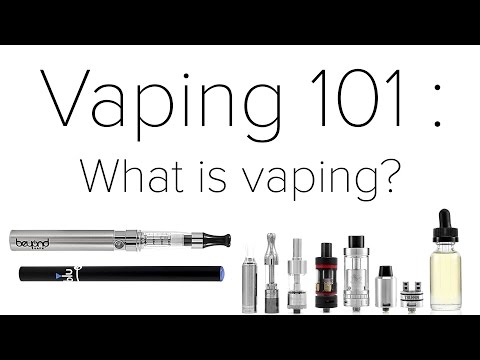 Vaping 101 for Beginners : What is Vaping?
