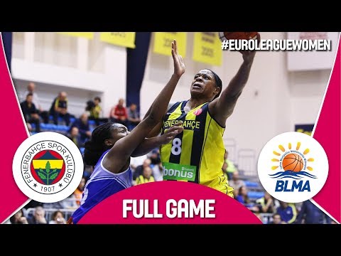 Fenerbahce (TUR) v BLMA (FRA) - Full Game - EuroLeague Women 2017-18