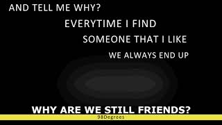Why Are We Still Friends?- 98 Degrees