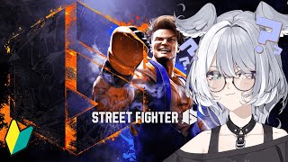【STREET FIGHTER 6】 I HAVE NO IDEA WHAT IM DOING BUT I WILL TRY!!!! 【NIJISANJI EN | Elira Pendora】