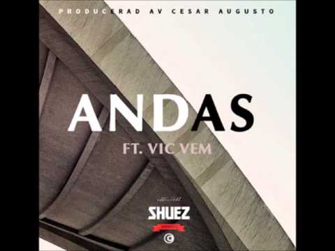 Shuez - Andas ft. Vic Vem