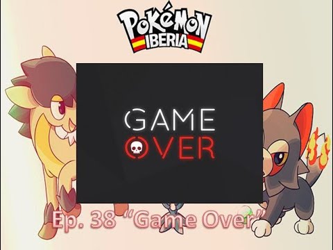 Pokemon Iberia Duallocke ep.38  "Game Over" :(