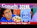 Sharan Searching Lucky Beggar Comedy Scene Lucky Sharan Komedy