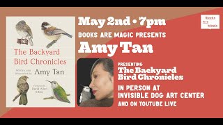 Amy Tan: The Backyard Bird Chronicles