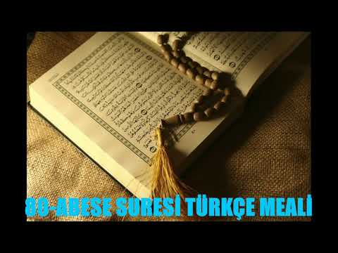 80- ABESE SURESİ TÜRKÇE MEALİ