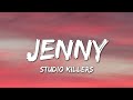 Studio Killers Jenny Lyrics I Wanna Ruin Our Friendship We Should Be Lovers Instead