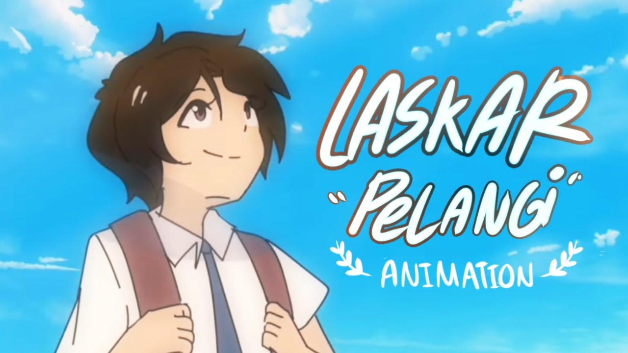 Original Animation Laskar Pelangi (AMV)