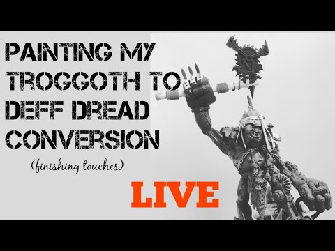 Painting converted ORK Deff Dread from Troggoth conversion | LIVE