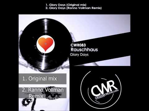 Rauschhaus - Glory Days (Ranno Vollman Remix) [Crossworld Records]