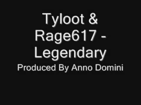 Tyloot(R.I.P) & Rage617 - Legendary (Produced By Anno Domini)