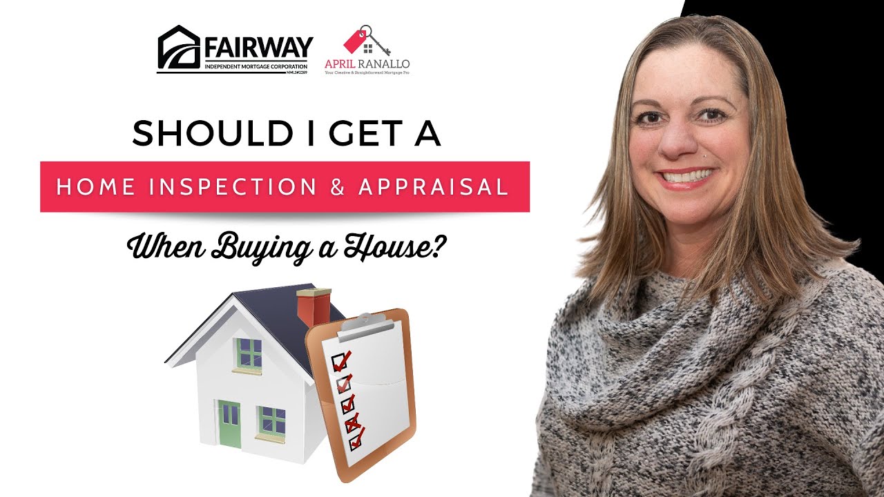 Should I Get a Home Inspection and Appraisal When Buying a House?