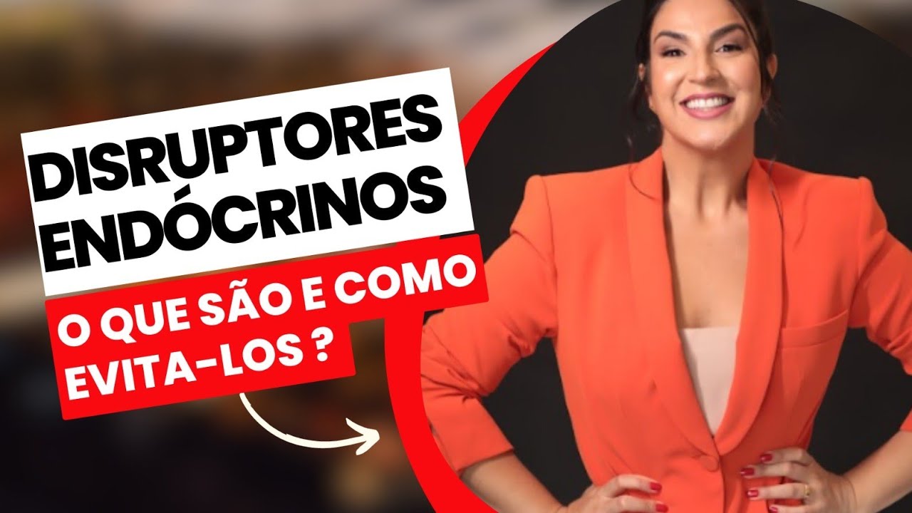 DISRUPTOR ENDÓCRINO O GRANDE VILÃO DO EMAGRECIMENTO