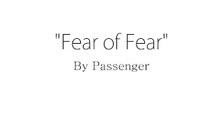 Fear of Fear - Passenger (Lyrics)