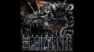 The Berzerker - Dissimulate (Full Album)