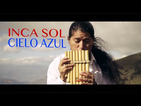 Inca Sol - Cielo Azul (New Age) 4K