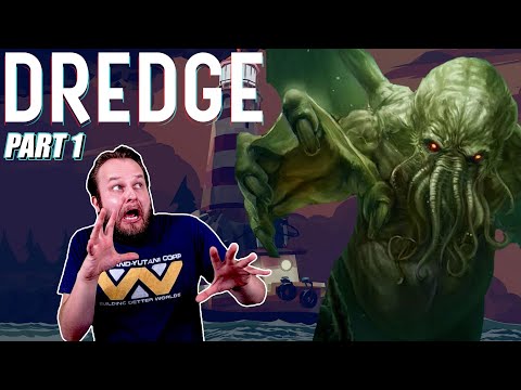 DREDGE PART 1 - THERE'S SOMETHING IN THE WATER...