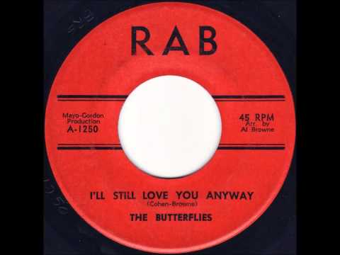 The Butterflies - I'll Still Love You Anyway