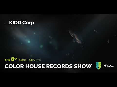 KIDD Corp - Color House Records@Proton Radio 2019 April 8.