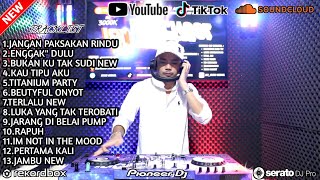 Download lagu DJ JANGAN PAKSAKAN RINDU X DJ BILA MEMANG KAU TAK BISA BERSAMA❗DUGEM DJ ENGGAK' DULU NEW 2025 GACORR mp3