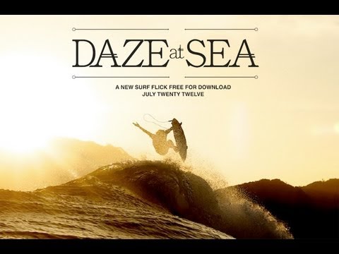 DAZE AT SEA - Free Billabong Surf Movie!!!