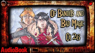 of Bandits and Bad Magic Ch 26  ️ Fantasy Audiobook Series  ️ by Lesley Herron