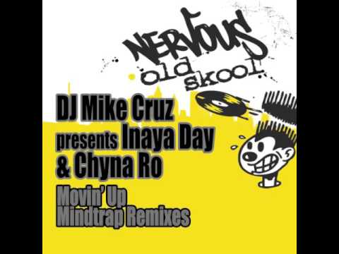 DJ Mike Cruz presents Inaya Day & Chyna Ro - Movin' Up (Mindtrap Anthem Mix)