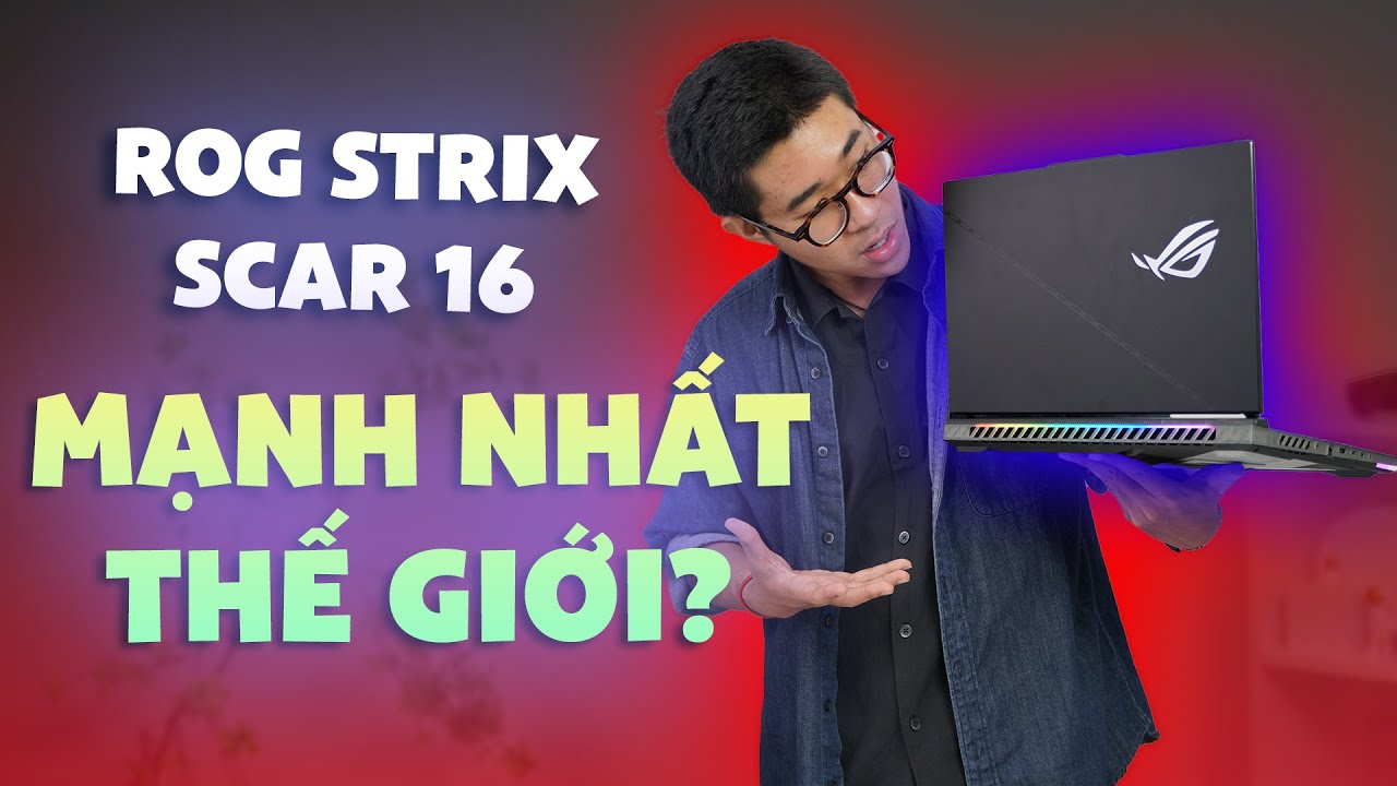 Asus ROG Strix SCAR 16: Laptop Gaming mạnh nhất thế giới là đây!!! | CellphoneS