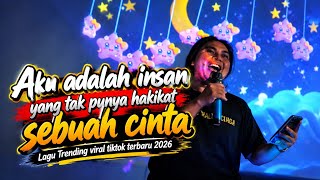 Download lagu AKU ADALAH INSAN YANG TAK PUNYA - HAKIKAT SEBUAH CINTA - LAGU SEDIH || VIRAL TIKTOK TERBARU 2026 mp3
