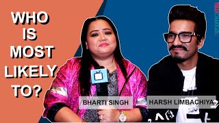 Bharti Singh and Harsh Limbachiya spill nasty secrets about each-other I Who is most likely to? video