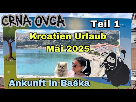 Kroatien Urlaub Mai 2025 | Teil 1 | Ankunft in Baška Krk 🇭🇷