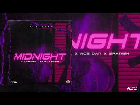 King Frederick X Ace Dan X Spanishh - Midnight (Audio)