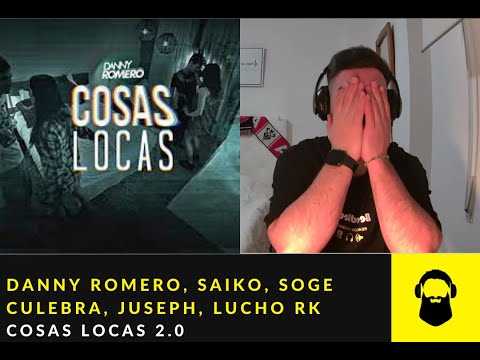 PERO QUÉ?! REACCIÓN a DANNY ROMERO, SAIKO, SOGE CULEBRA - COSAS LOCAS 2.0 ft. JUSEPH, LUCHO RK