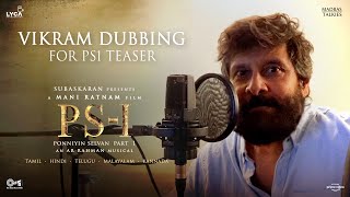 Chiyaan Vikram Dubbing - PS1 Teaser | BTS | Mani Ratnam | AR Rahman | Subaskaran | Madras Talkies