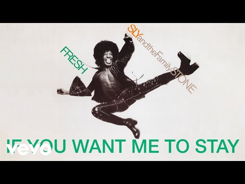 Sly & The Family Stone - If You Want Me To Stay (Audio)