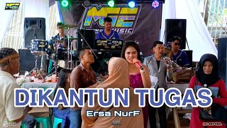 Download lagu DIKANTUN TUGAS - ERSA NURF || MGE MUSIC || LIVE @BANGBAYANG, SITURAJA mp3