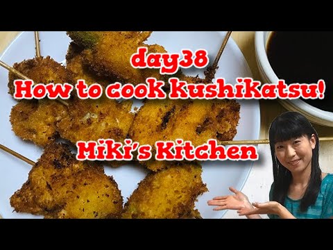 How to make kushikatsu 〜Miki’s Kitchen〜