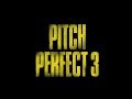 Pitch Perfect 3 - 20 december in de bioscoop