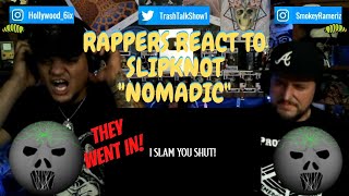 Rappers React To Slipknot &quot;Nomadic&quot;!!!