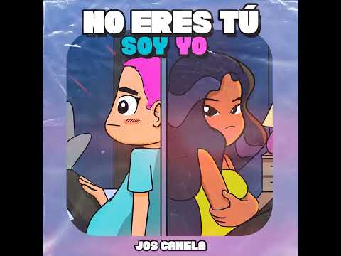 Jos Canela - No Eres Tú, Soy Yo (Official Video)