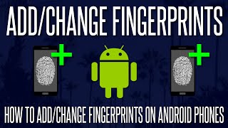 How to Change Add/Fingerprints on Android Phones
