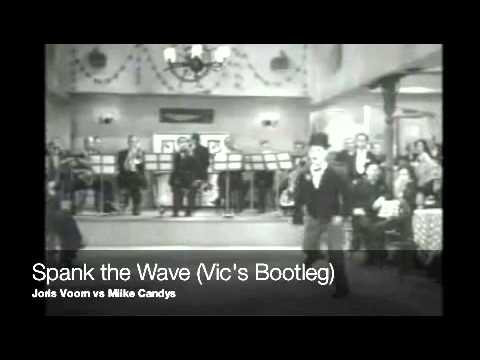Joris Voorn vs Miike Candys - Spank the Wave (Vic's Bootleg)